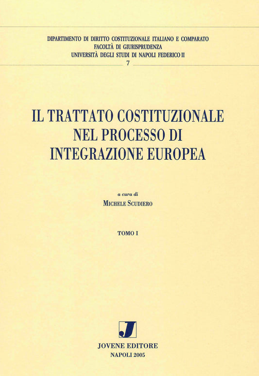 Il Trattato costituzionale nel processo di integrazione europea.