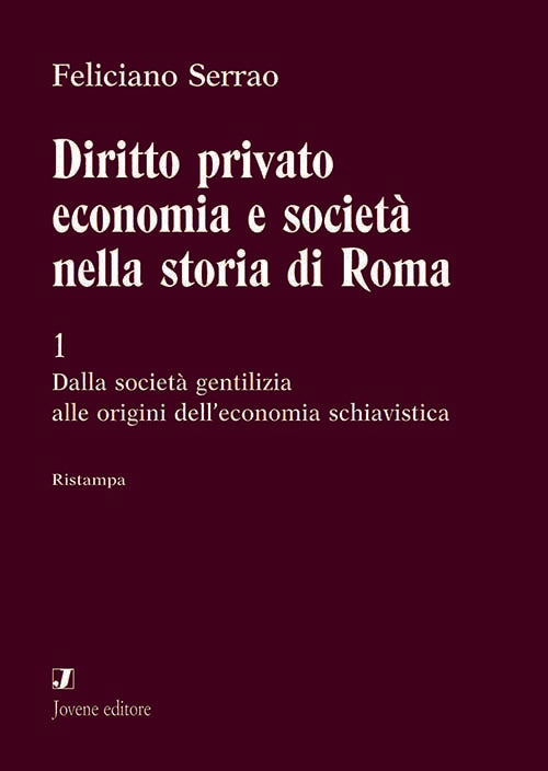 Diritto privato economia e società nella storia di Roma.