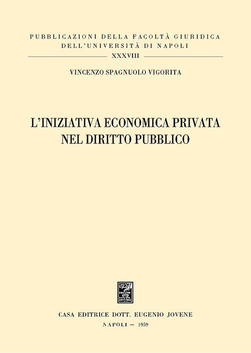 L’iniziativa economica privata nel diritto pubblico.