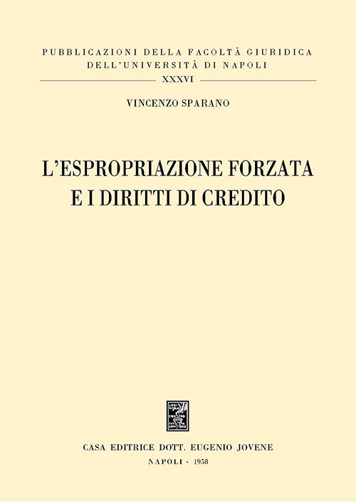 L’espropriazione forzata e i diritti di credito.
