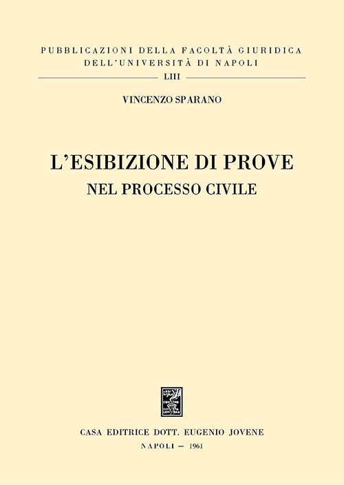 L'esibizione di prove nel processo civile.