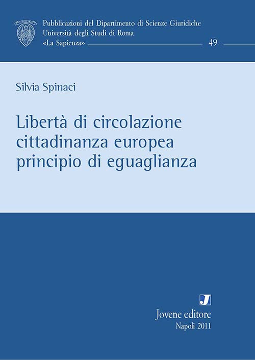 Libertà di circolazione, cittadinanza europea, principio di eguaglianza.