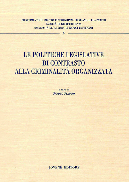 Le politiche legislative di contrasto alla criminalità organizzata.
