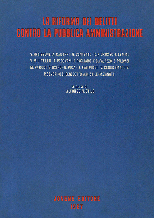 La riforma dei delitti contro la Pubblica Amministrazione.