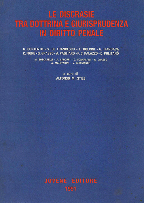 Le discrasie tra dottrina e giurisprudenza in diritto penale.