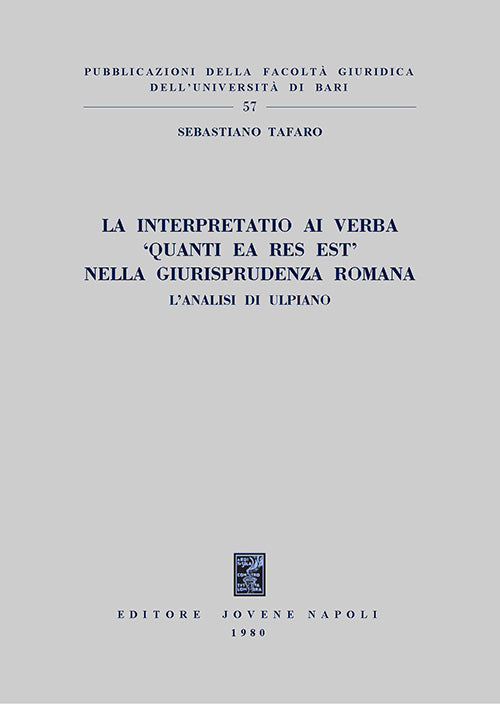 La interpretatio ai verba 'quanti ea res est' nella giurisprudenza romana.