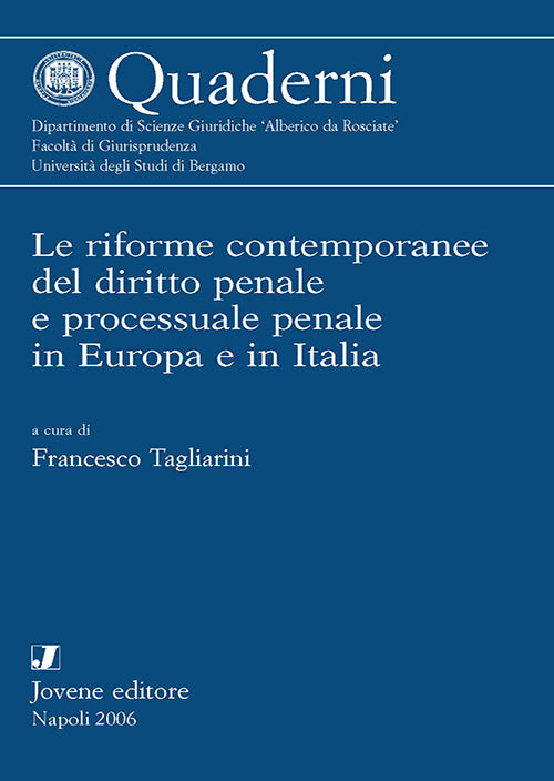 Le riforme contemporanee del diritto penale e processuale penale in Europa e in Italia.