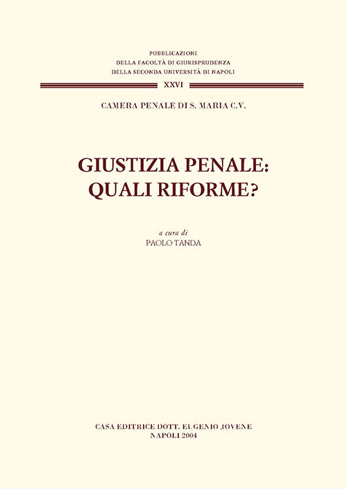 Giustizia penale: quali riforme?