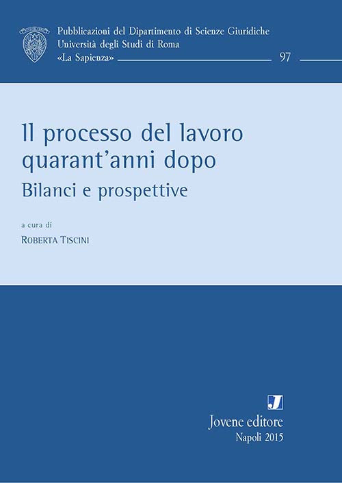 Il processo del lavoro quarant'anni dopo.