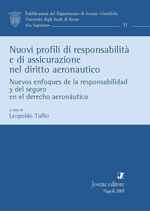 Nuovi profili di responsabilità e di assicurazione nel diritto aeronautico.