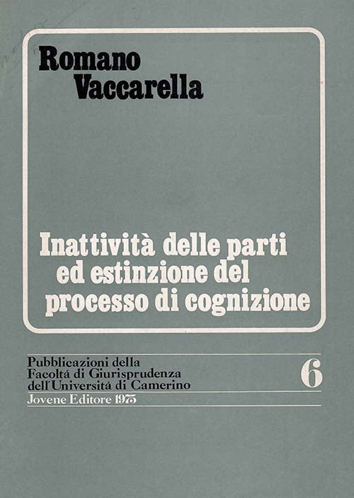 Inattività delle parti ed estinzione del processo di cognizione.