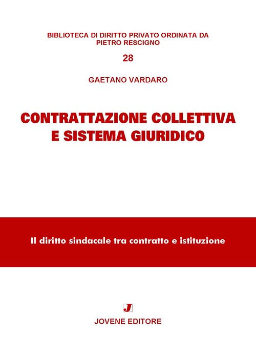 Contrattazione collettiva e sistema giuridico.