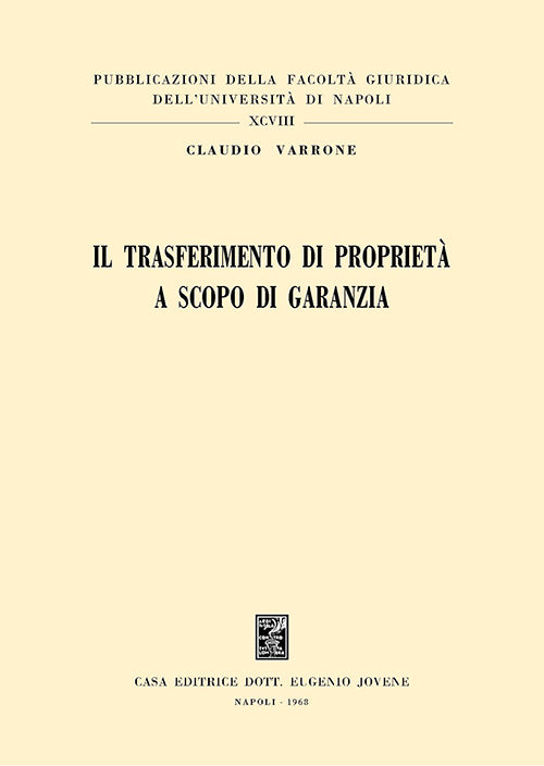 Il trasferimento di proprietà a scopo di garanzia.