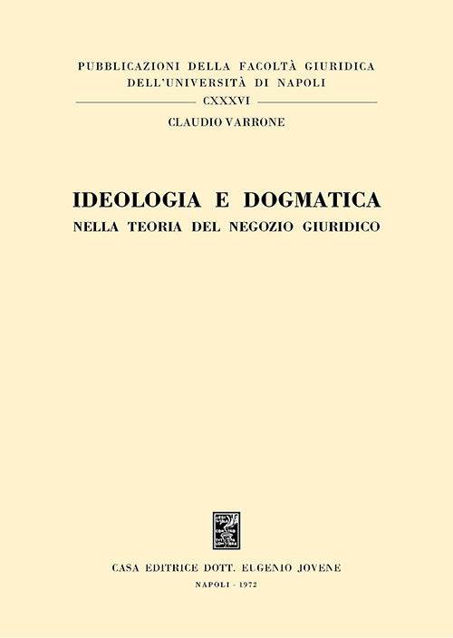 Idologia e dogmatica nella teoria del negozio giuridico.