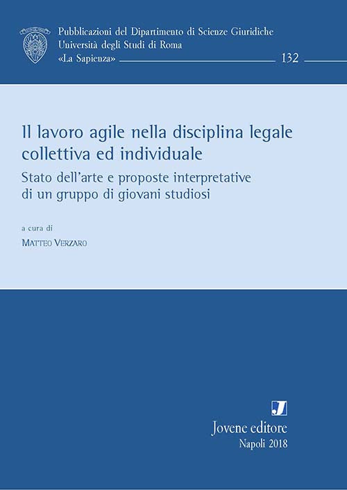 Il lavoro agile nella disciplina legale, collettiva ed individuale.