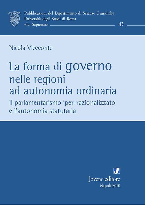 La forma di governo nelle regioni ad autonomia ordinaria.