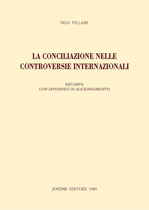 La conciliazione nelle controversie internazionali.
