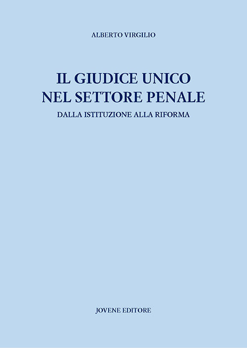 Il giudice unico nel settore penale.