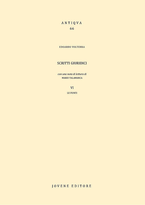 Scritti giuridici. - Vol. VI. Le fonti.