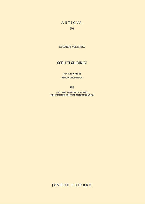 Scritti giuridici. - Vol. VII. Diritto criminale e diritti dell'antico Oriente mediterraneo.