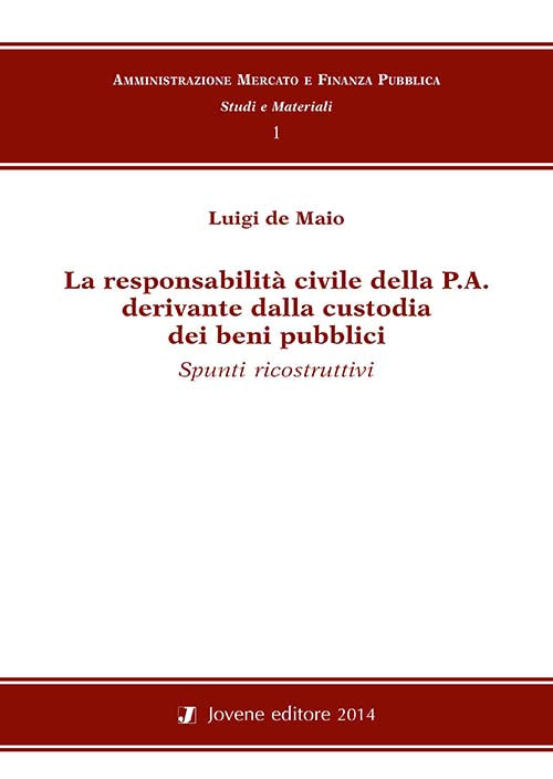 La responsabilità civile della P.A. derivante dalla custodia dei beni pubblici.