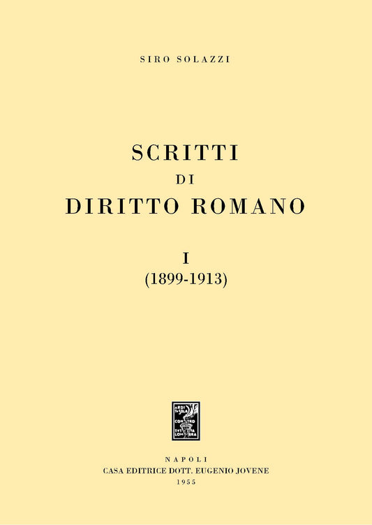 Scritti di diritto romano Vol. I (1899-1913).
