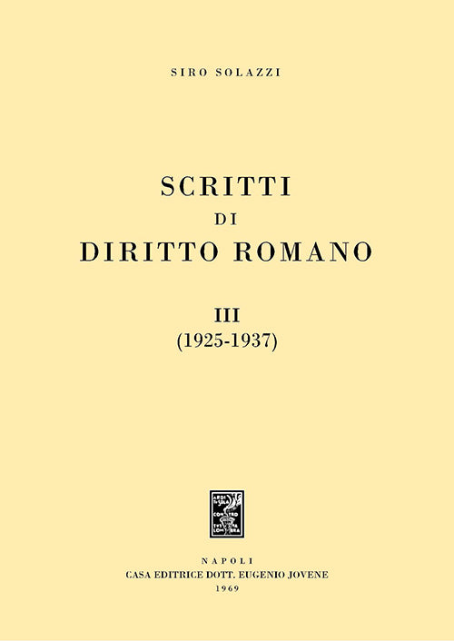 Scritti di diritto romano Vol. III (1925-1937).