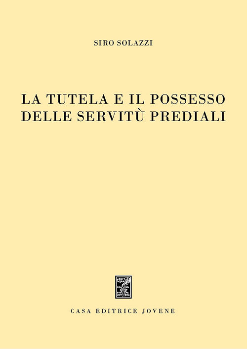 La tutela ed il possesso delle servitù prediali nel diritto romano.